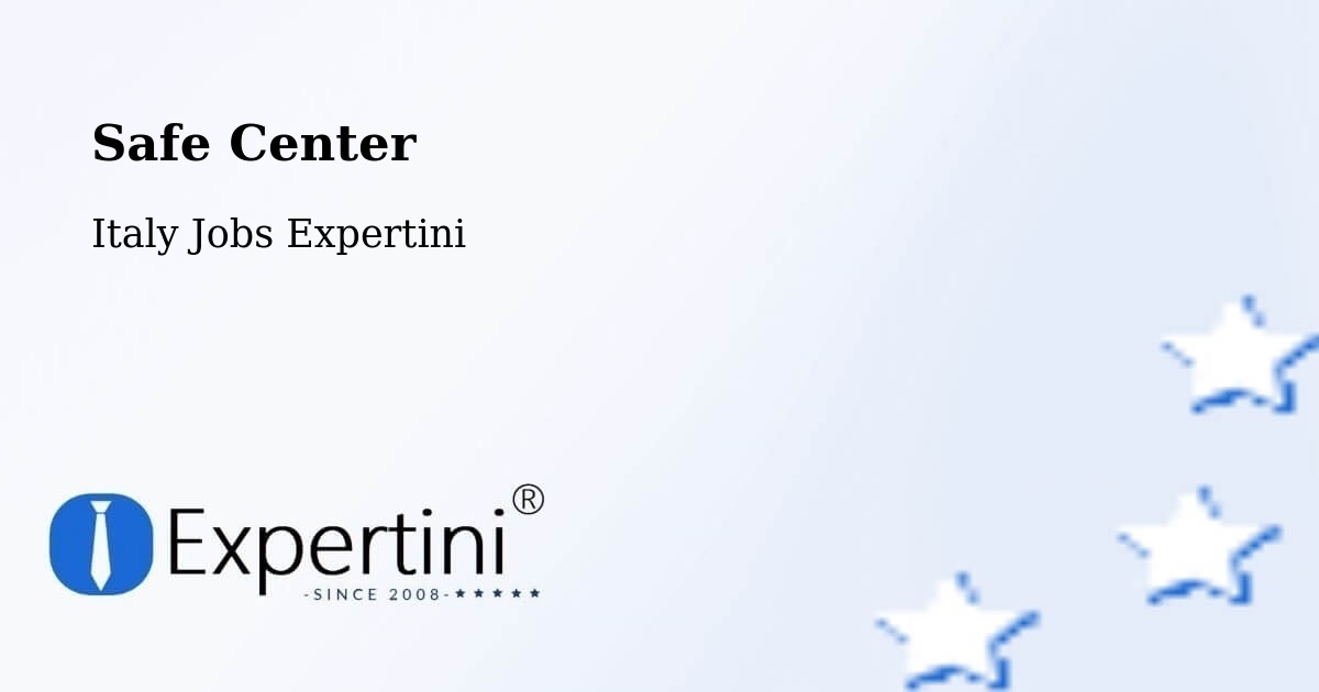 Safe Center - Italy Jobs Expertini